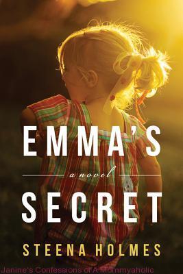 Emma's Secret, by Steena Holmes