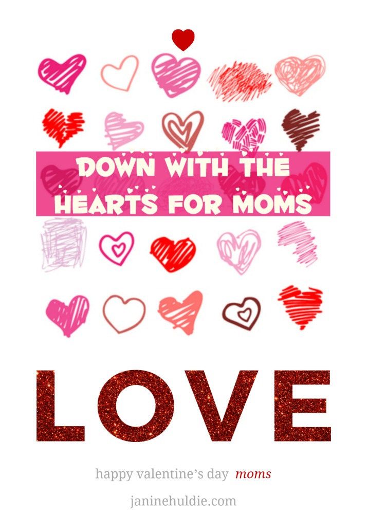 Down with Hearts for Moms
