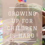 Why Growing Up For Children Is Hard To Do Now