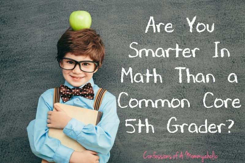 Are You Smarter In Math Than a Common Core 5th Grader