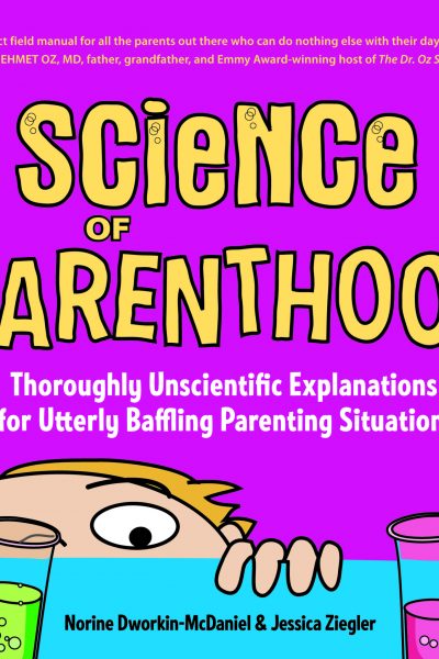 Science-Parenthood-Thoroughly-Unscientific-Explanations-Utterly-Baffling-Parenting-Situations