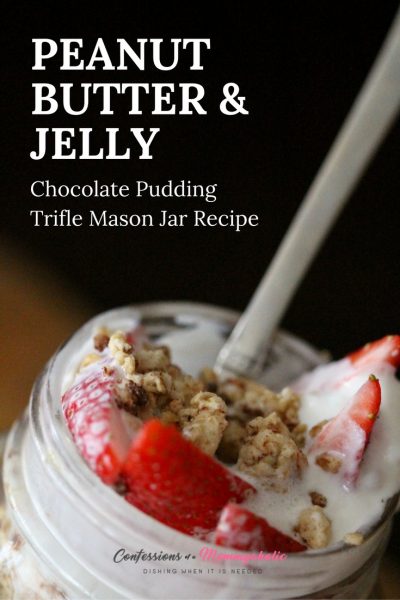 Peanut Butter and Jelly Mason Jar Trifle Recipe