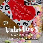 DIY Valentine’s Mason Jar Gift for Teachers