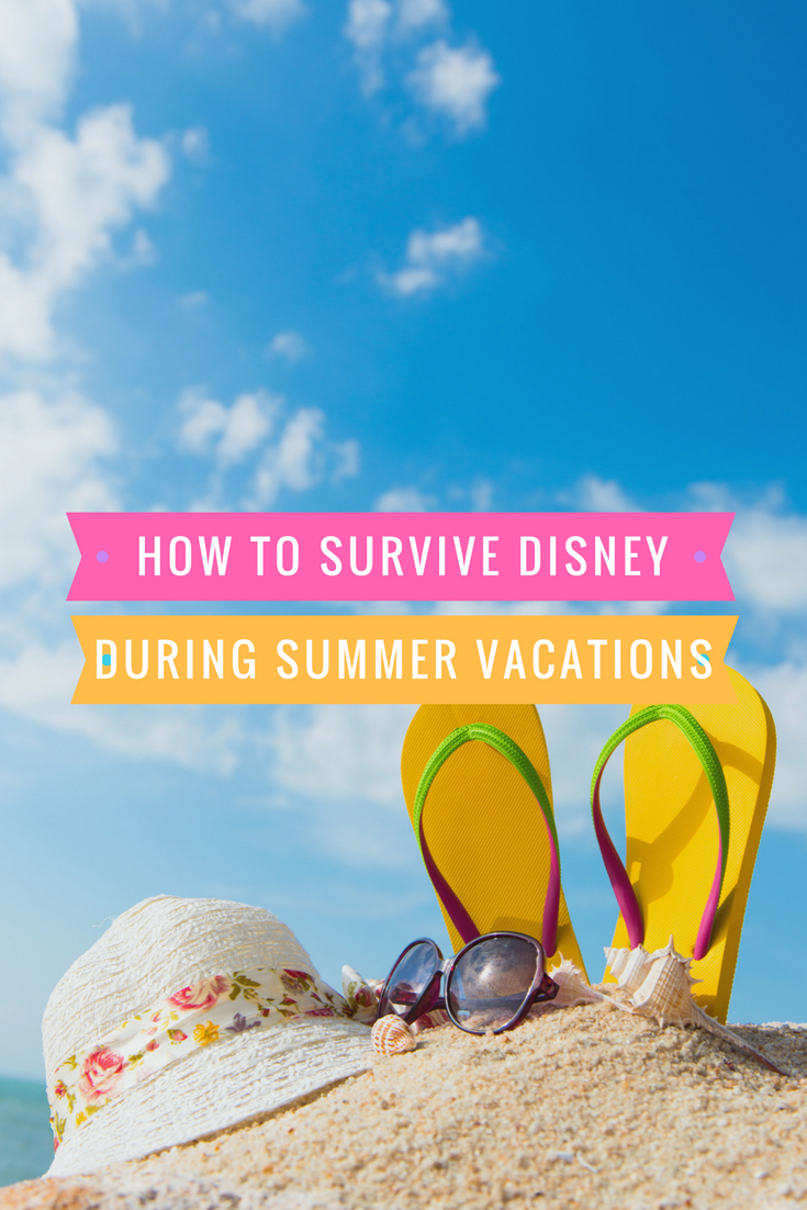 survive Disney during summer