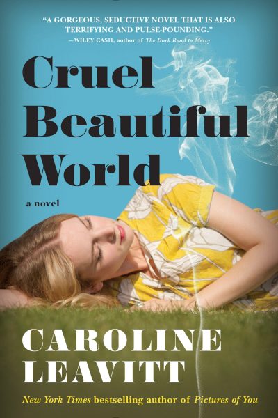 Cruel Beautiful World by Caroline Leavitt for Guest Post