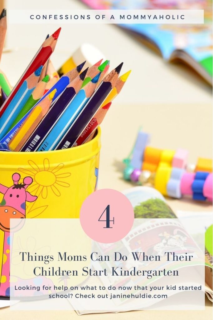 4 Things Moms Can Do When Their Children Start Kindergarten