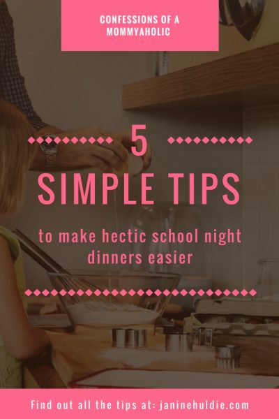 5 Simple Tips to Make Hectic School Night Dinners Easier