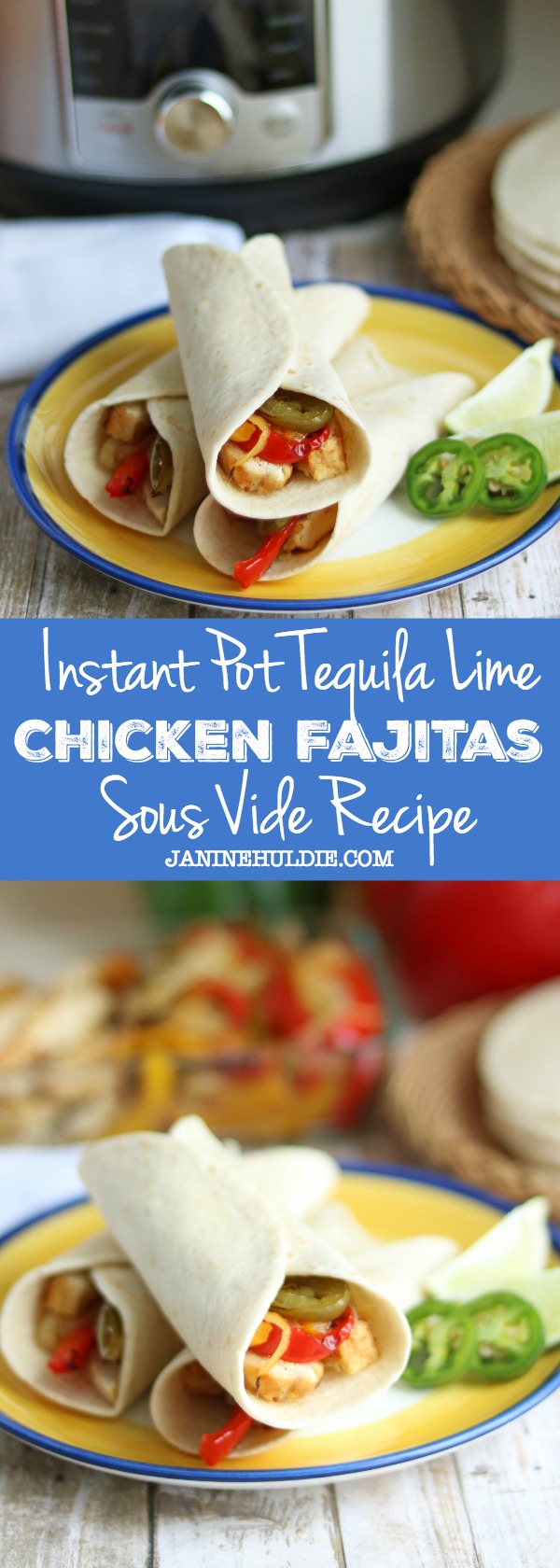 Instant Pot Tequila Lime Chicken Fajitas Sous Vide Recipe
