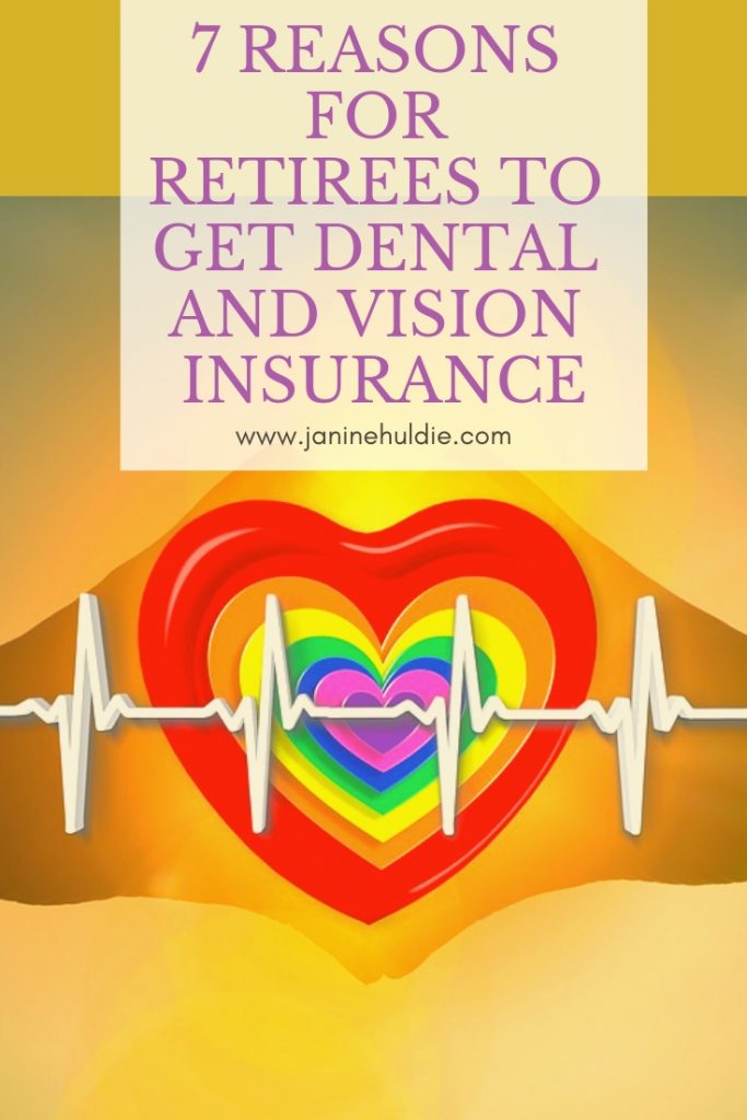 7 REASONS FOR RETIREES TO GET DENTAL AND VISION INSURANCE