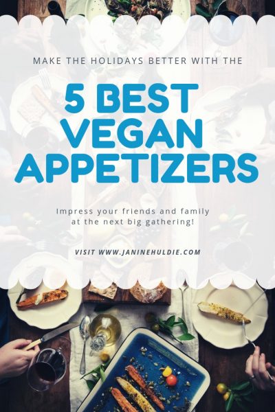 5 Best Vegan Appetizers for the Holidays