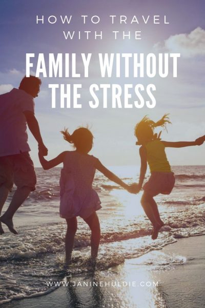 How to Travel with the Family without the Stress