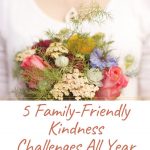 5 Family-Fun Kindness Challenges All Year Long Plus Calendar Printables