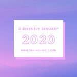Currently January 2020 – A New Year Now