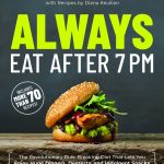 Always Eat After 7 PM – Really You Can & Learn More Now