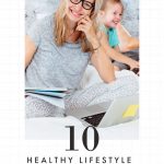 10 Healthy Lifestyle Tips For Working Moms