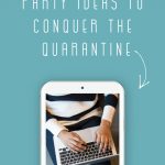 7 Fun Virtual Party Ideas to Conquer the Quarantine