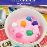 Bubble Gum Ice Cream Easiest No-Churn Kid-Friendly Recipe
