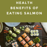 The Incredible Health Benefits of Eating Salmon