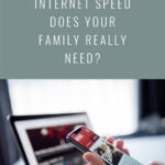 How Much Internet Speed Does Your Family Really Need?