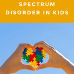 Autism Spectrum Disorder in Kids: Symptoms, Diagnosis & Treatment