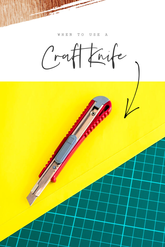 When and Why to Use A Craft Knife