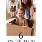 6 (Tantrum-Free) Tips for Telling Your Kids About an Out-of-State Move
