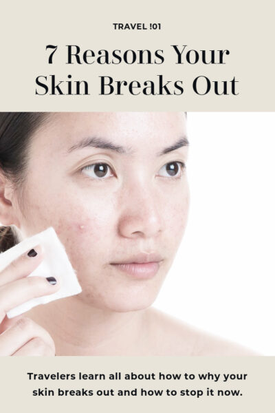 Skin breaks out travel Tips