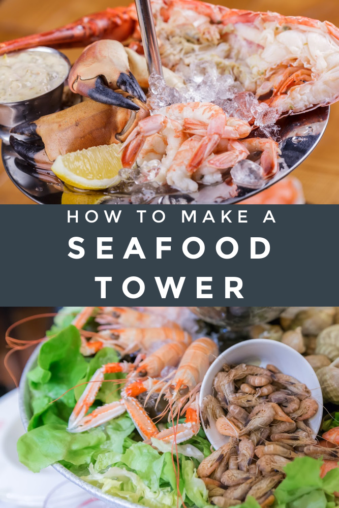 How to Make a Delicious and Breathtaking Seafood Tower