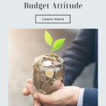 ￼3 Ways to Improve your Budget Attitude Instantly