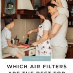Why MERV 8 Air Filters are the Best Choice for Families’ Health