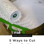 5 Ways to Cut Costs on Your House Remodel