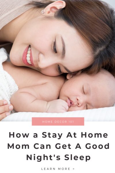 Stay at Home Mom Good Night Sleep Tips