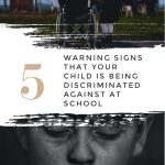 5 Warning Signs That Your Child is Being Discriminated Against at School