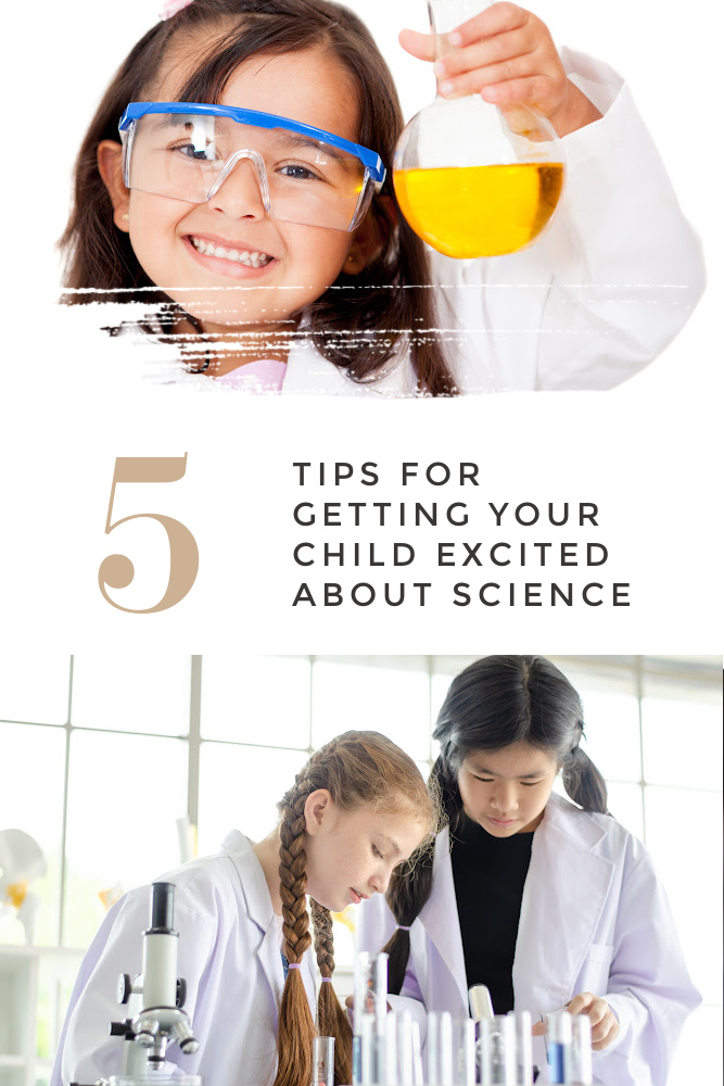 Getting Your Kids Excited About Science Tips