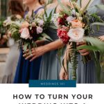 How To Turn Your Wedding Into A Design Experience