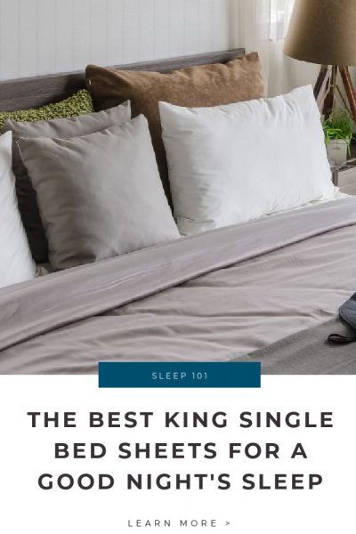 The Best King Single Bed Sheets for a Good Night's Sleep Tips