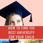 How To Find The Best University For Your Child