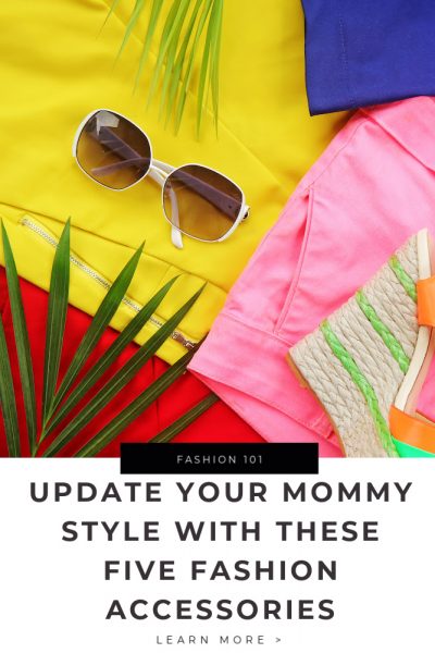 Mommy Style Fashion Accessories Tips