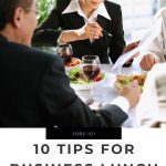 Business Lunch Etiquette: 10 Tips for Attending a Business Lunch