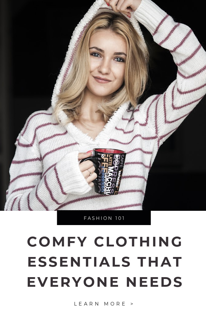 Comfy Clothing Essentials That Everyone Needs
