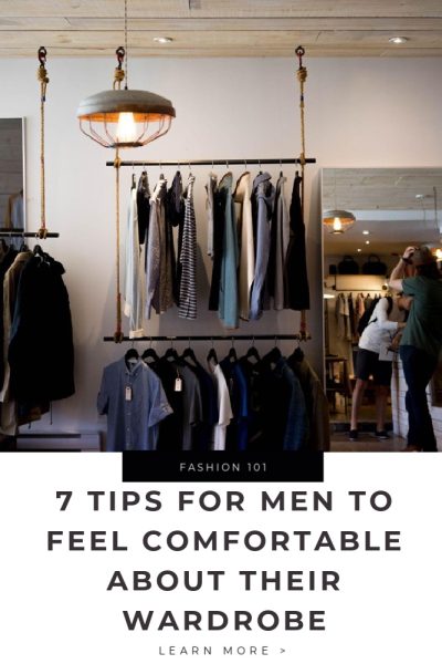 Tips for Men to Feel Comfortable About Their Wardrobe