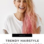 Trendy Hairstyle Ideas To Slay A Look This Season