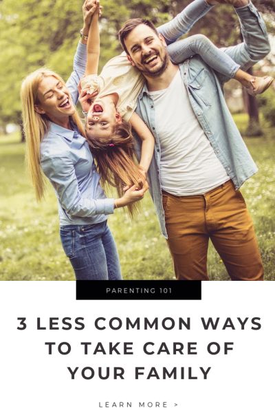 Common Ways to Take Care of Your Family Tips