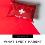 What Every Parent Needs to Know About First Aid