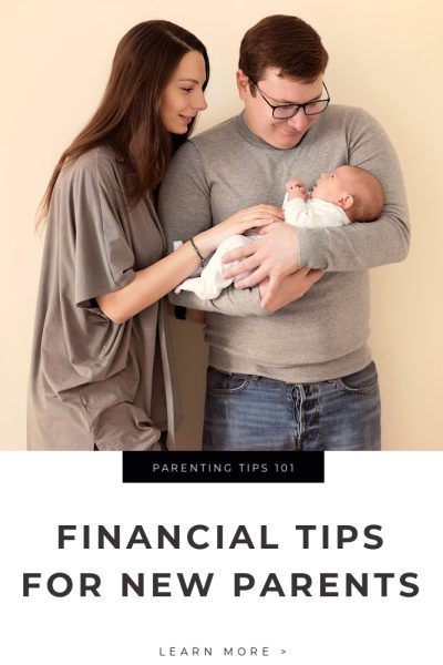 Financial Tips for New Parents Learn More