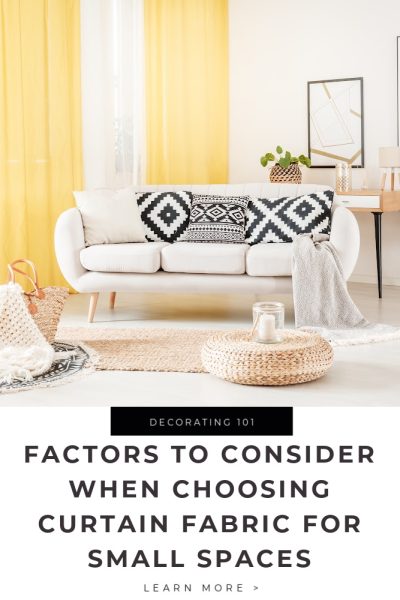 Factors to consider when choosing curtain fabric for small spaces Tips