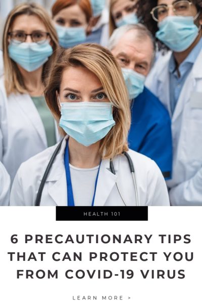 6 Precautionary Tips That Can Protect You From the COVID-19 Virus Tips