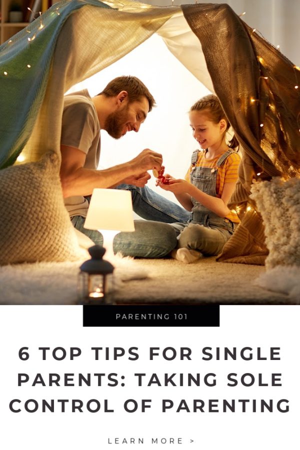 6 Top Tips For Single Parents Taking Sole Control Of Parenting