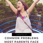 Common Problems Most Parents Face When Dealing With Teens