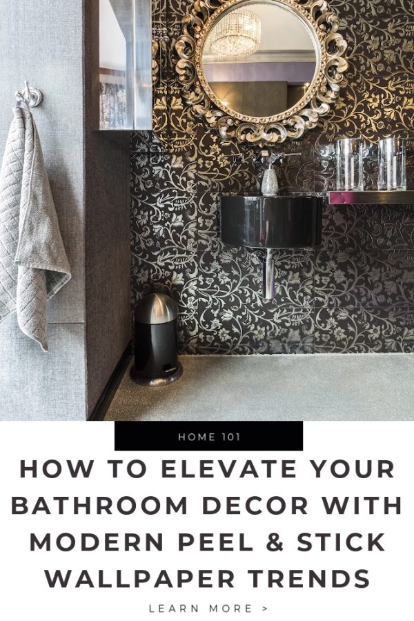 How to Elevate Your Bathroom Decor with Modern Peel and Stick Wallpaper